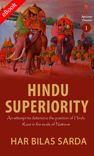 Hindu Superiority: An Attempt to Determine the Position of the Hindu Race in the Scale of Nations (Classic Reprint)