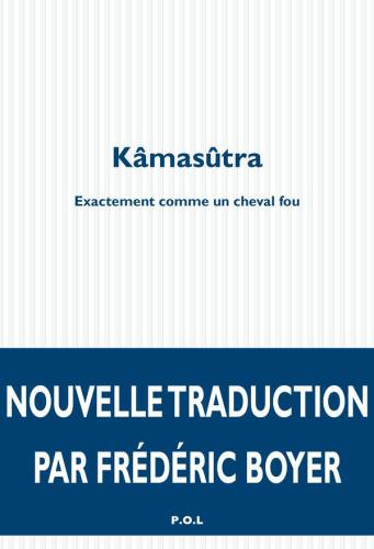 Kâmasûtra: exactement comme un cheval fou