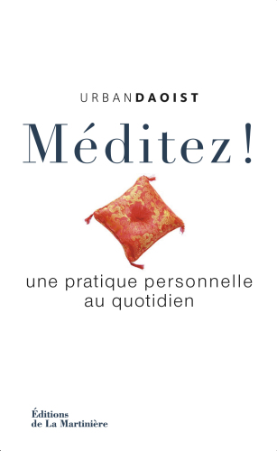 Méditez! une pratique personnelle au quotidien