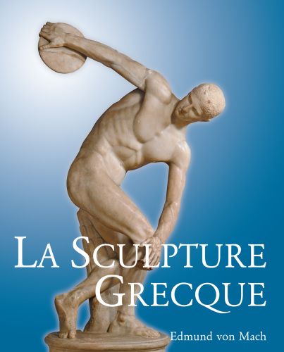 La sculpture Grecque: son esprit et ses principes