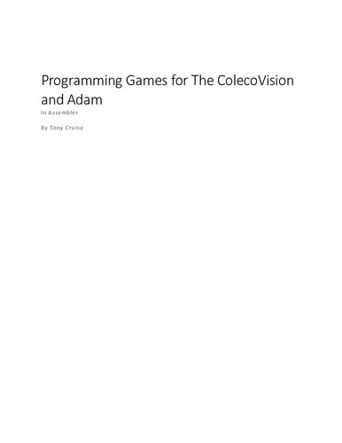 Programming Games for the ColecoVision and Adam In Assembler