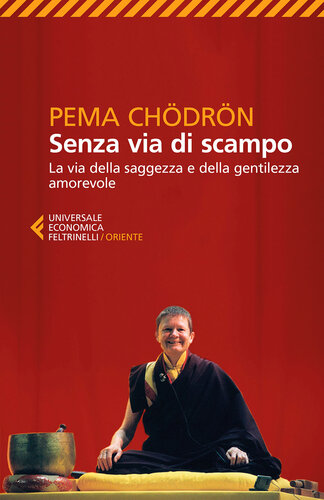 Senza via di scampo: La via della saggezza e della gentilezza amorevole