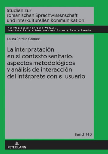 La interpretación en el contexto sanitario: aspectos metodológicos y análisis de interacción del intérprete con el usuario