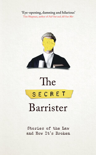 The Secret Barrister: Stories of the Law and How It's Broken