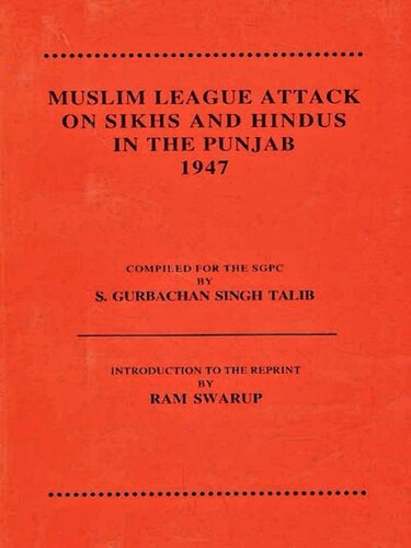 Muslim League Attack on Sikhs and Hindus in the Punjab 1947