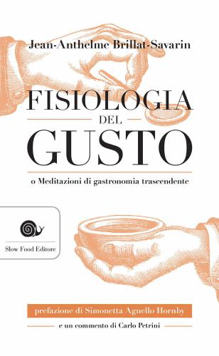 Fisiologia del gusto, o Meditazioni di gastronomia trascendente