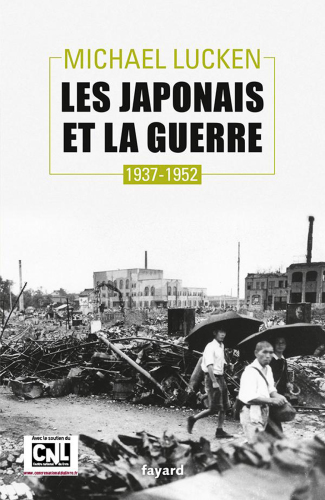 Les Japonais et la guerre, 1937-1952