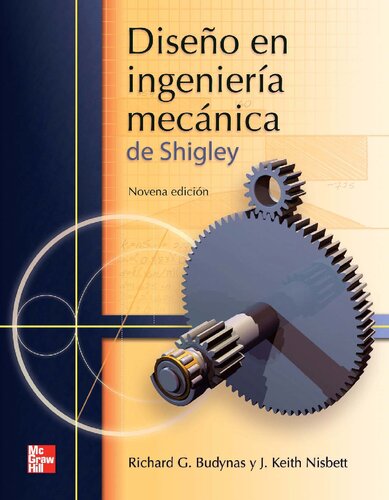 Diseño en ingeniería mecánica de Shigley, novena edición