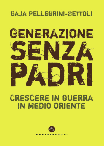 Generazione senza padri: crescere in guerra in Medio Oriente