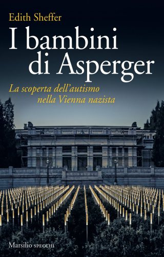 I bambini di Asperger: La scoperta dell'autismo nella Vienna nazista