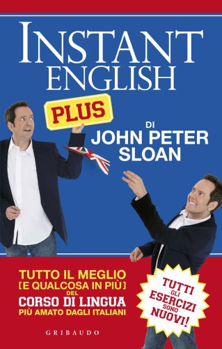 Instant english plus: tutto il meglio (e qualcosa in più) del corso di lingua più amato dagli italiani