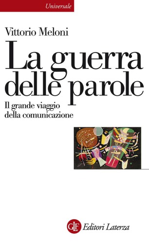 La guerra delle parole: il grande viaggio della comunicazione