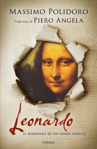 Leonardo. Il romanzo di un genio ribelle