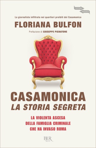 Casamonica: la storia segreta: la violenta ascesa della famiglia criminale che ha invaso Roma