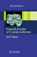 Protocolli di studio in TC spirale multistrato: Vol. 4 · Neuro