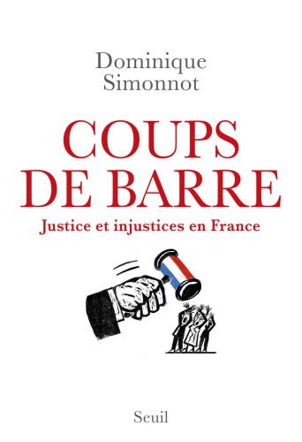 Coups de barre: Justice et injustices en France