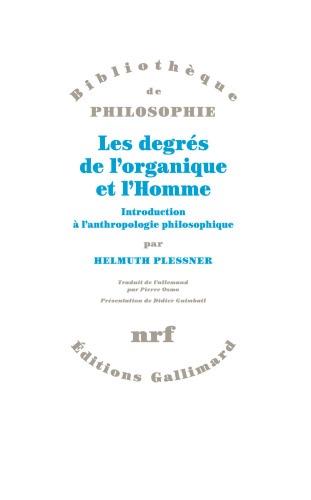 Les degrés de l'organique et l'homme introduction à l'anthropologie philosophique