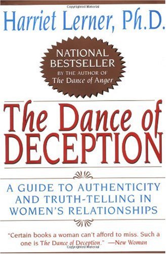 The Dance of Deception: A Guide to Authenticity and Truth-Telling in Women's Relationships