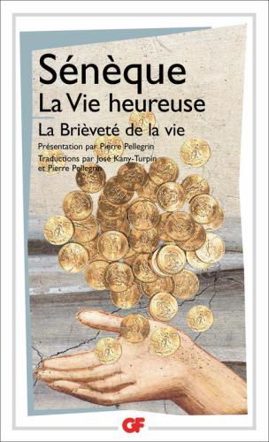 La vie heureuse ; La brièveté de la vie