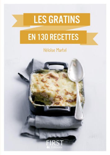 Petit Livre de: Gratins en 130 recettes