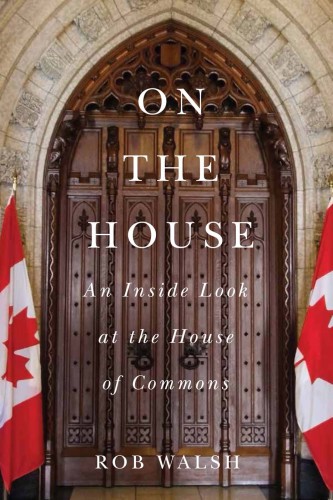 On the House an inside look at the House of Commons