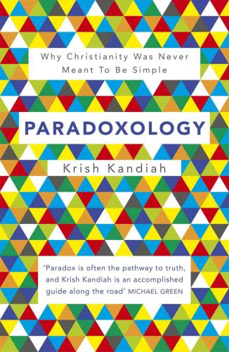 Paradoxology: why Christianity was never meant to be simple