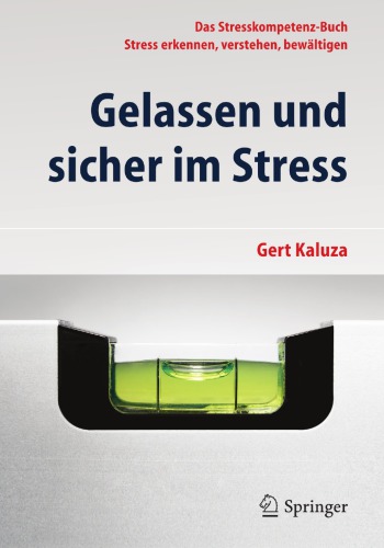 Gelassen und sicher im Stress: das Stresskompetenz-Buch ; Stress erkennen, verstehen, bewältigen