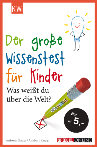 Der große Wissenstest für Kinder Was weißt du über die Welt?