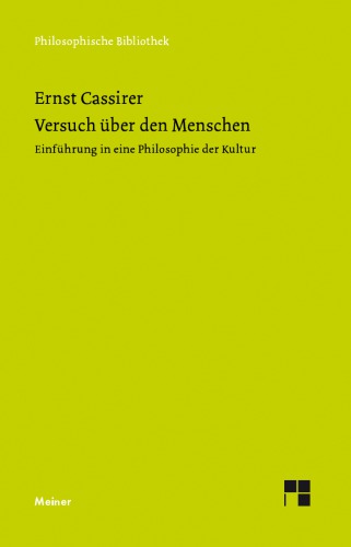 Versuch über den Menschen Einführung in eine Philosophie der Kultur