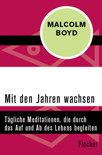 Mit den Jahren wachsen Tägliche Meditationen, die durch das Auf und Ab des Lebens begleiten