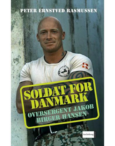 Soldat for Danmark: Oversergent Jakob Birger Hansen