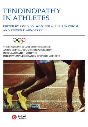 Tendinopathy in Athletes: Encyclopaedia of Sports Medicine an IOC Medical Commission Publication