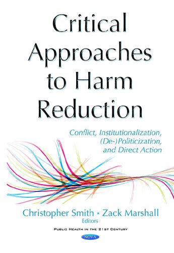 Critical Approaches to Harm Reduction: Conflict, Institutionalization, (De-)Politicization, and Direct Action