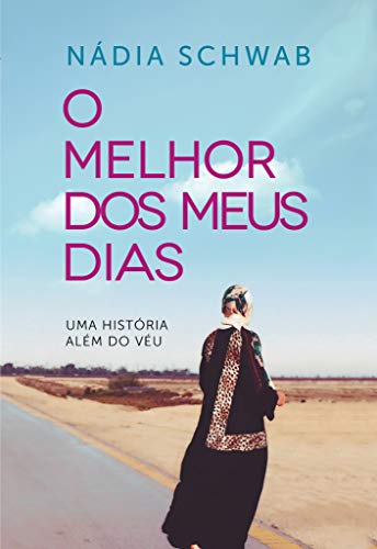 O melhor dos meus dias: uma história além do véu