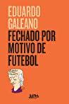 Fechado por motivo de futebol