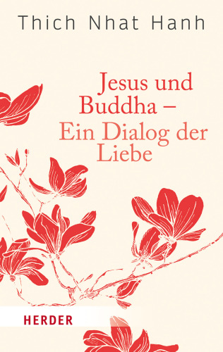 Dialog der Liebe: Jesus und Buddha als Brüder