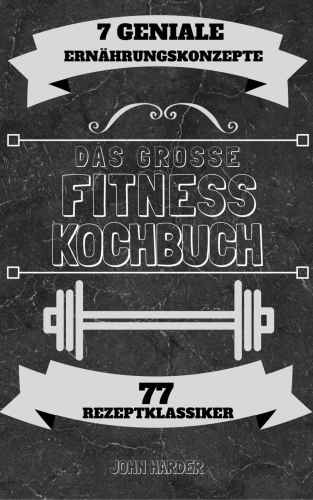 Das große Fitness Kochbuch