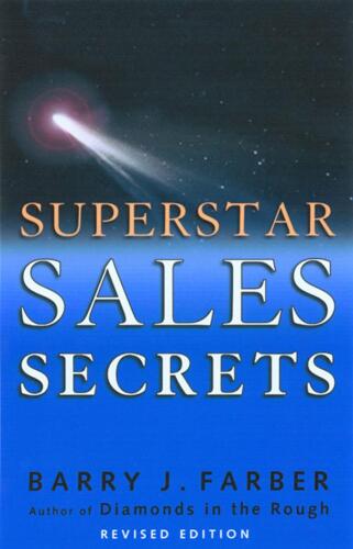 Superstar Sales Secrets: By Barry Farber