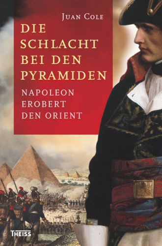 Die Schlacht bei den Pyramiden Napoleon erobert den Orient