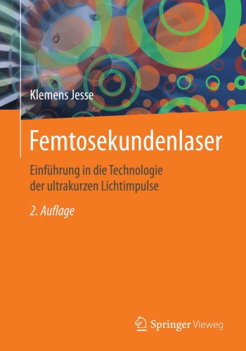 Femtosekundenlaser: einfhrung in die technologie der ultrakurzen lichtimpulse