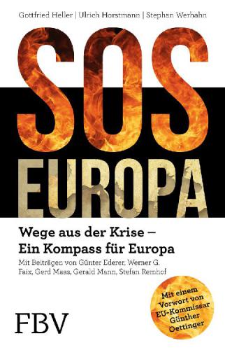 SOS Europa: Wege aus der Krise: Ein Kompass fuer Europa