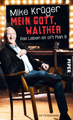 Mein Gott, Walther: das Leben ist oft Plan B