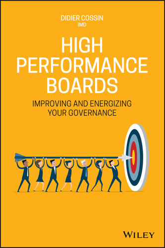 High Performance Boards: A PRACTICAL GUIDE TO IMPROVING AND ENERGISING YOUR GOVERNANCE