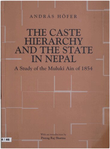 The Caste Hierarchy and the State in Nepal: A Study of the Muluki Ain of 1854