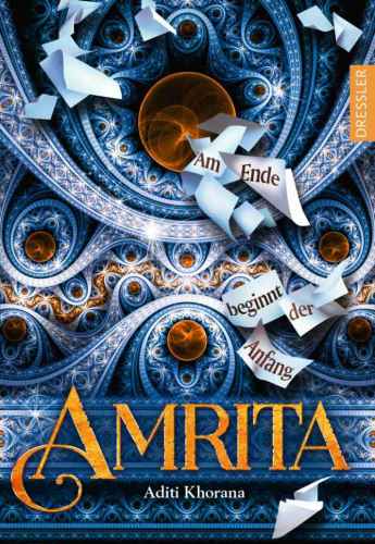 Amrita. Am Ende beginnt der Anfang