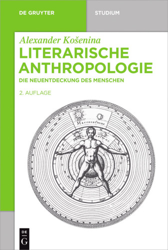 Literarische Anthropologie: die Neuentdeckung des Menschen