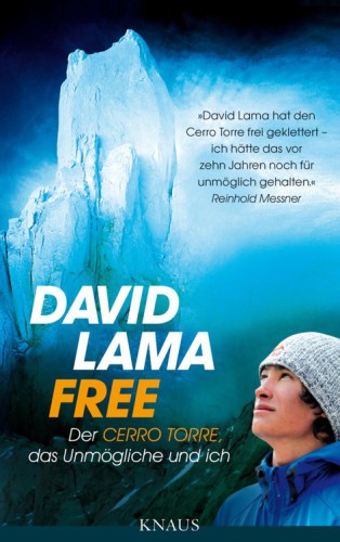 Free: Der Cerro Torre, das Unmögliche und ich