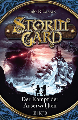 Stormgard 04: Der Kampf der Auserwählten