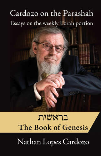 Cardozo on the Parashah: Essays in the Weekly Torah Portion: Bereshit | The Book of Genesis