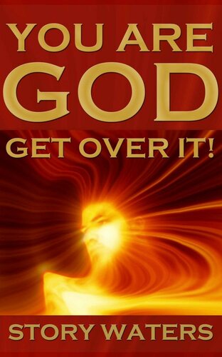 You Are God. Get Over It! (expanded 2nd ed) (The Bridge of Consciousness Book 2)